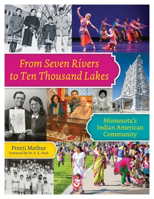 Od siedmiu rzek do dziesięciu tysięcy jezior: Społeczność Indian amerykańskich w Minnesocie - From Seven Rivers to Ten Thousand Lakes: Minnesota's Indian American Community