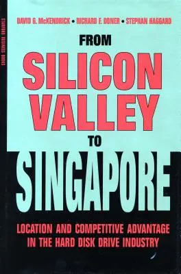 Od Doliny Krzemowej do Singapuru: Lokalizacja i przewaga konkurencyjna w branży dysków twardych - From Silicon Valley to Singapore: Location and Competitive Advantage in the Hard Disk Drive Industry