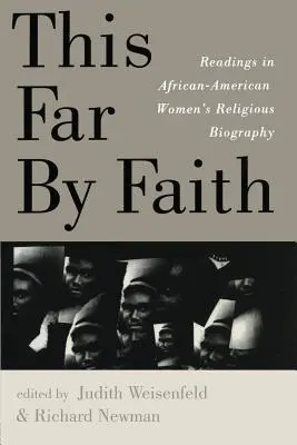 This Far By Faith: Odczyty w religijnej biografii afroamerykańskich kobiet - This Far By Faith: Readings in African-American Women's Religious Biography