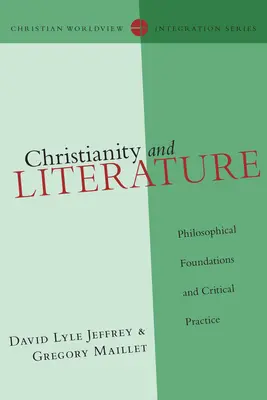 Chrześcijaństwo i literatura: Filozoficzne podstawy i krytyczna praktyka - Christianity and Literature: Philosophical Foundations and Critical Practice