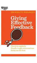 Udzielanie skutecznych informacji zwrotnych (HBR 20-Minute Manager Series) - Giving Effective Feedback (HBR 20-Minute Manager Series)