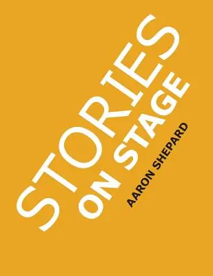 Stories on Stage: Sztuki dla dzieci dla teatru czytającego (lub teatru czytającego), z 15 scenariuszami od 15 autorów, w tym Louisa Sachara, N - Stories on Stage: Children's Plays for Reader's Theater (or Readers Theatre), With 15 Scripts from 15 Authors, Including Louis Sachar, N