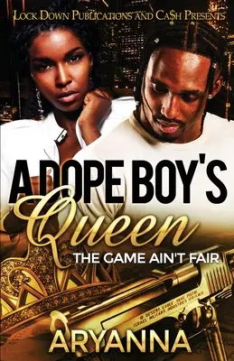 A Dope Boy's Queen: Gra nie jest sprawiedliwa - A Dope Boy's Queen: The Game Ain't Fair