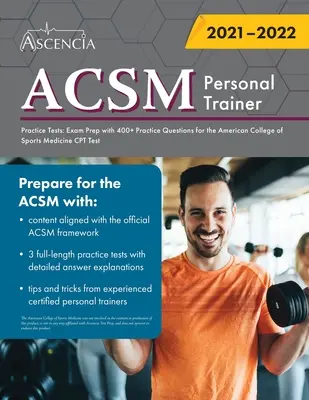 ACSM Personal Trainer Practice Tests: Przygotowanie do egzaminu z ponad 400 praktycznymi pytaniami do testu CPT American College of Sports Medicine - ACSM Personal Trainer Practice Tests: Exam Prep with 400+ Practice Questions for the American College of Sports Medicine CPT Test