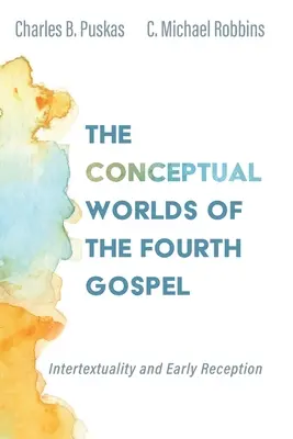 Konceptualne światy czwartej Ewangelii - The Conceptual Worlds of the Fourth Gospel