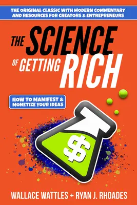 Nauka o bogaceniu się: Jak zamanifestować + spieniężyć swoje pomysły - The Science of Getting Rich: How to Manifest + Monetize Your Ideas