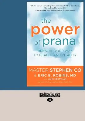 Moc Prany: Oddychaj swoją drogą do zdrowia i witalności (Large Print 16pt) - The Power of Prana: Breathe Your Way to Health and Vitality (Large Print 16pt)