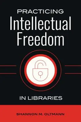 Praktykowanie wolności intelektualnej w bibliotekach - Practicing Intellectual Freedom in Libraries