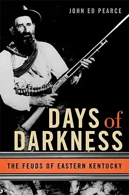 Dni ciemności: Waśnie we wschodnim Kentucky - Days of Darkness: The Feuds of Eastern Kentucky