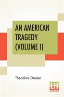 Amerykańska tragedia (tom I) - An American Tragedy (Volume I)