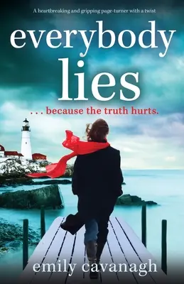 Wszyscy kłamią: Chwytający za serce i trzymający w napięciu kryminał z niespodzianką - Everybody Lies: A heartbreaking and gripping page-turner with a twist