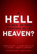 Czy piekło jest prawdziwe, czy wszyscy idą do nieba? Z wkładem Timothy'ego Kellera, R. Alberta Mohlera Jr, J. I. Packera i Roberta Yarbrougha. Generał - Is Hell for Real or Does Everyone Go to Heaven?: With Contributions by Timothy Keller, R. Albert Mohler Jr., J. I. Packer, and Robert Yarbrough. Gener