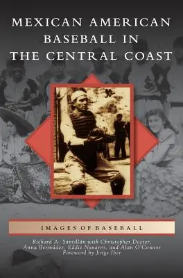 Meksykańsko-amerykański baseball na środkowym wybrzeżu - Mexican American Baseball in the Central Coast