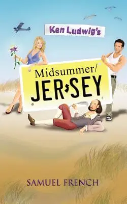 Midsummer/Jersey Kena Ludwiga - Ken Ludwig's Midsummer/Jersey