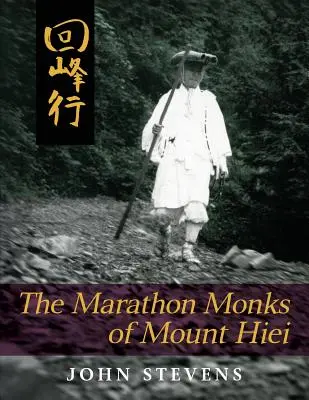 Maratońscy mnisi z góry Hiei - The Marathon Monks of Mount Hiei