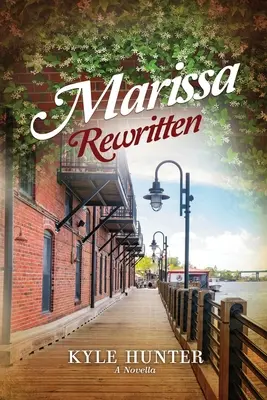 Marissa Rewritten: Inspirujący romans drugiej szansy - Marissa Rewritten: An Inspirational Second Chance Romance