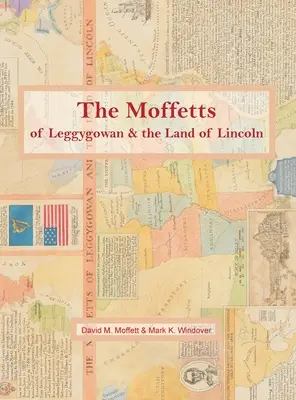 Moffettowie z Leggygowan i krainy Lincolna - The Moffetts of Leggygowan & the Land of Lincoln