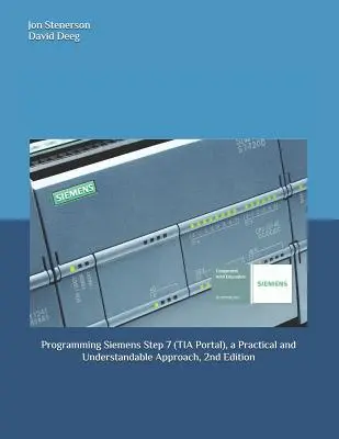 Programowanie w Siemens Step 7 (TIA Portal), praktyczne i zrozumiałe podejście, wyd. 2 - Programming Siemens Step 7 (TIA Portal), a Practical and Understandable Approach, 2nd Edition