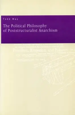 Filozofia polityczna poststrukturalistycznego anarchizmu - The Political Philosophy of Poststructuralist Anarchism