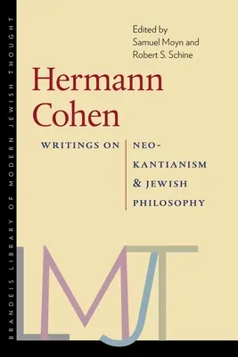 Hermann Cohen: Pisma o neokantyzmie i filozofii żydowskiej - Hermann Cohen: Writings on Neo-Kantianism and Jewish Philosophy