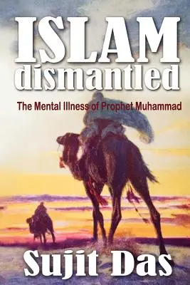 Islam zdemontowany: choroba psychiczna proroka Mahometa - Islam Dismantled: The Mental Illness of Prophet Muhammad