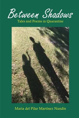 Między cieniami: Opowieści i wiersze w kwarantannie - Between Shadows: Tales and Poems in Quarantine