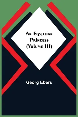 Egipska księżniczka (tom III) - An Egyptian Princess (Volume III)