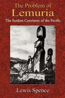 Problem Lemurii: zatopiony kontynent Pacyfiku - The Problem of Lemuria: The Sunken Continent of the Pacific