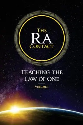 Kontakt z Ra: Nauczanie Prawa Jednego: Tom 1 - The Ra Contact: Teaching the Law of One: Volume 1