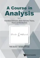 Kurs Analizy, a - tom V: Analiza funkcjonalna, niektóre teorie operatorów, teoria rozkładów - Course in Analysis, a - Vol V: Functional Analysis, Some Operator Theory, Theory of Distributions