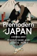 Przednowoczesna Japonia: Przegląd historyczny - Premodern Japan: A Historical Survey