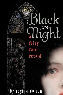 Czarna jak noc: Baśń opowiedziana na nowo - Black as Night: A Fairy Tale Retold