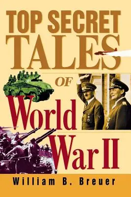 Ściśle tajne opowieści o II wojnie światowej - Top Secret Tales of World War II