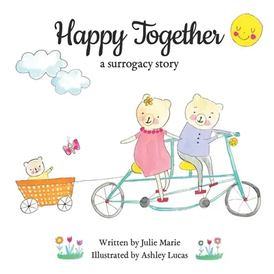 Szczęśliwi razem, historia macierzyństwa zastępczego - Happy Together, a surrogacy story