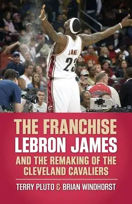 The Franchise: Lebron James i przebudowa Cleveland Cavaliers - The Franchise: Lebron James and the Remaking of the Cleveland Cavaliers