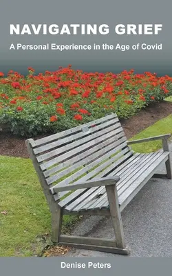 Nawigacja w żałobie: Osobiste doświadczenie w erze Covid - Navigating Grief: A Personal Experience in the Age of Covid