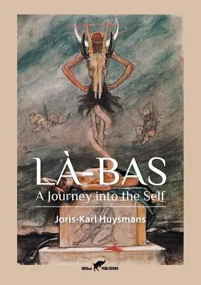 L-Bas: Podróż w głąb siebie - L-Bas: A Journey into the Self