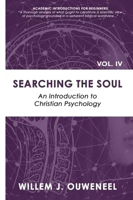 Przeszukiwanie duszy: wprowadzenie do psychologii chrześcijańskiej - Searching the Soul: An Introduction to Christian Psychology