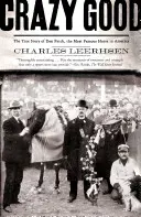 Crazy Good: Prawdziwa historia Dana Patcha, najsłynniejszego konia w Ameryce - Crazy Good: The True Story of Dan Patch, the Most Famous Horse in America