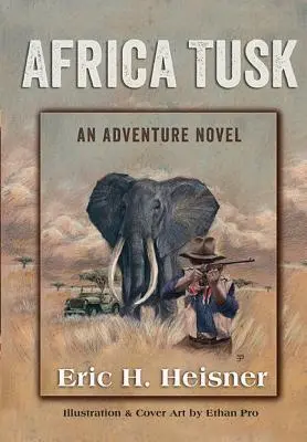 Afryka Tuska: powieść przygodowa - Africa Tusk: an Adventure novel