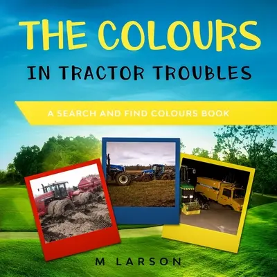 Kolory w „Kłopotach z traktorem - The Colours in Tractor Troubles