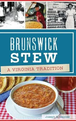 Brunswick Stew: Tradycja Wirginii - Brunswick Stew: A Virginia Tradition