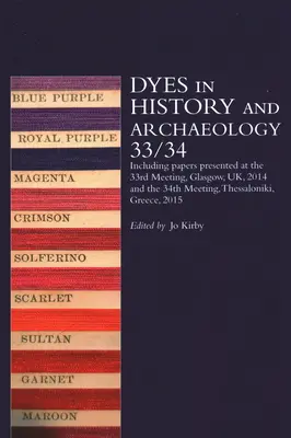 Barwniki w historii i archeologii 33/34 - Dyes in History and Archaeology 33/34