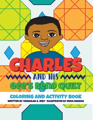 Kolorowanka i zeszyt ćwiczeń Charles i jego kołdra Gee's Bend - Charles and His Gee's Bend Quilt Coloring and Activity Book