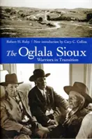 Siuksowie Oglala: Wojownicy w okresie przejściowym - The Oglala Sioux: Warriors in Transition