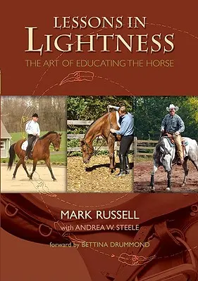 Lekcje lekkości: Sztuka wychowania konia - Lessons in Lightness: The Art of Education the Horse