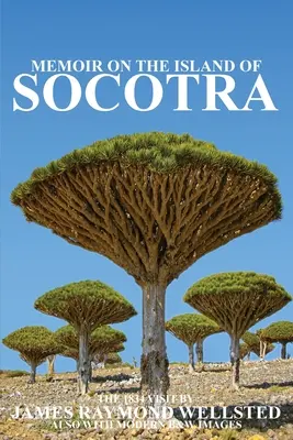 Socotra: Pamiętnik z wyspy Socotra - Socotra: Memoir on the Island of Socotra