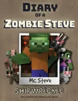 Pamiętnik minecraftowego zombie Steve'a: Księga 3 - Rozbitek - Diary of a Minecraft Zombie Steve: Book 3 - Shipwrecked