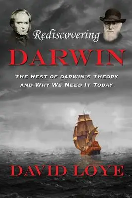 Odkrywanie Darwina na nowo: Reszta teorii Darwina i dlaczego potrzebujemy jej dzisiaj - Rediscovering Darwin: The Rest of Darwin's Theory and Why We Need It Today