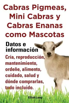 Cabras Pigmeas, Mini Cabras y Cabras Enanas Como Mascota. Datos E Informacion. Cria, Reprodukcja - Cabras Pigmeas, Mini Cabras y Cabras Enanas Como Mascota. Datos E Informacion. Cria, Reprodu